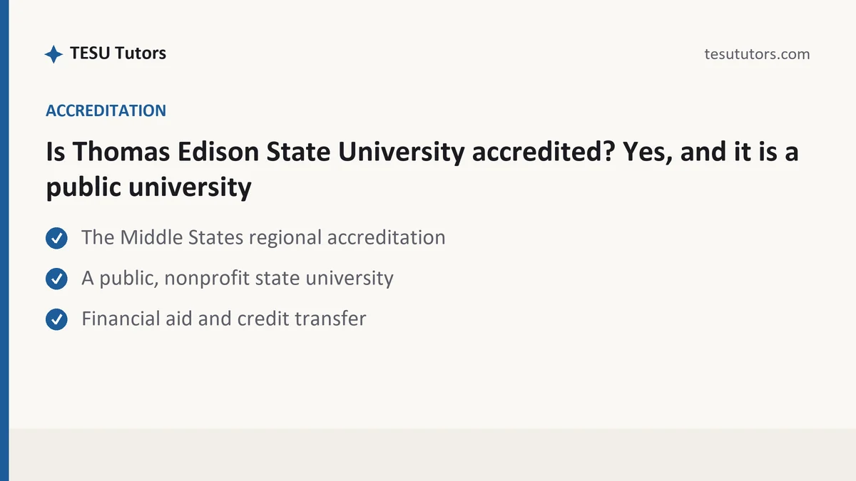 Is Thomas Edison State University accredited? Yes, and it is a public university, a TESU student guide, from TESU Tutors